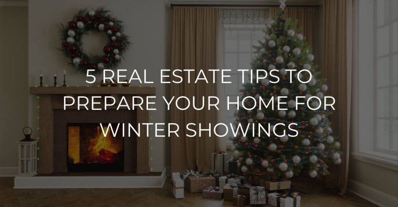 5 Real Estate Tips to Prepare Your Home for Winter Showings